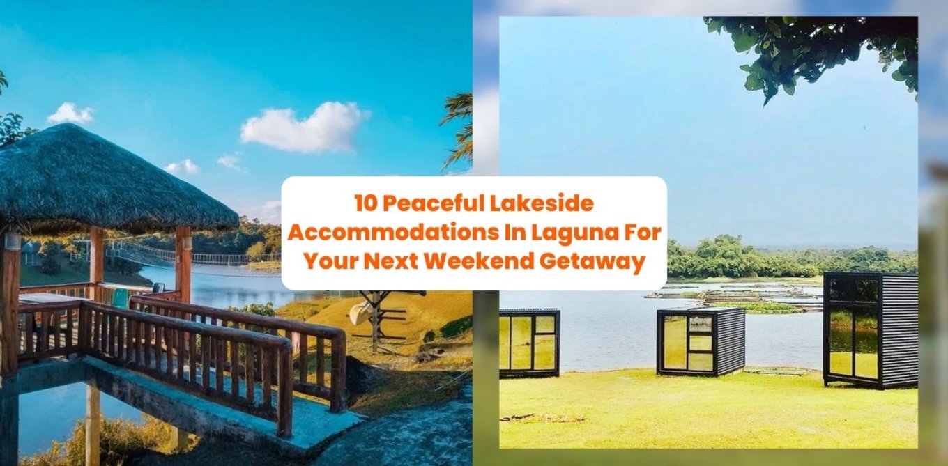 10 Peaceful Lakeside Accommodations In Laguna For Your Next Weekend Getaway