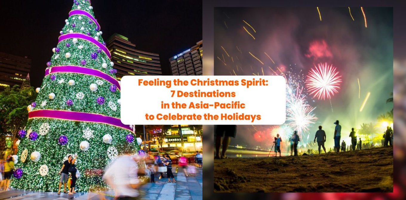 Feeling the Christmas Spirit: 7 Destinations in the Asia-Pacific to Celebrate the Holidays