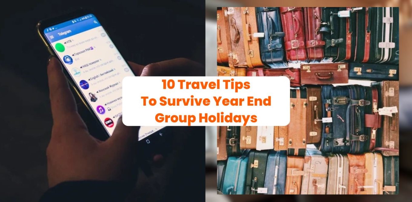 10 Travel Tips To Survive Year-End Group Holidays