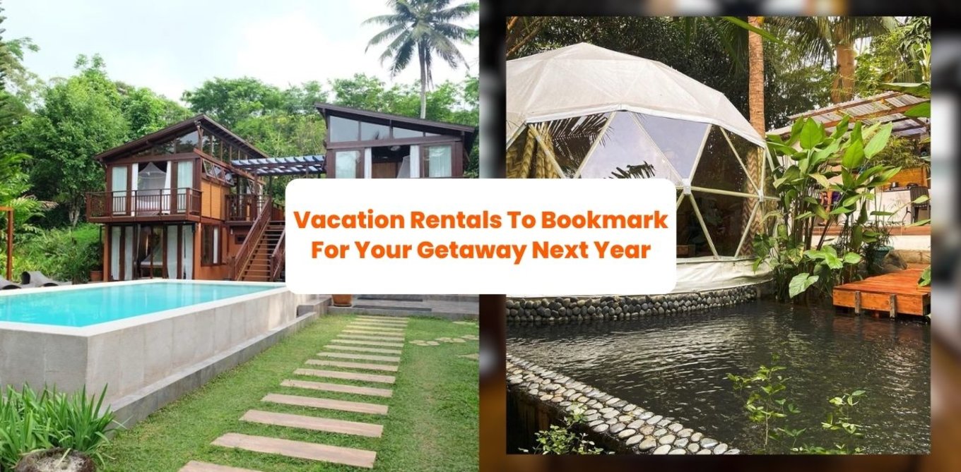 Vacation Rentals To Bookmark For Your Getaway Next Year