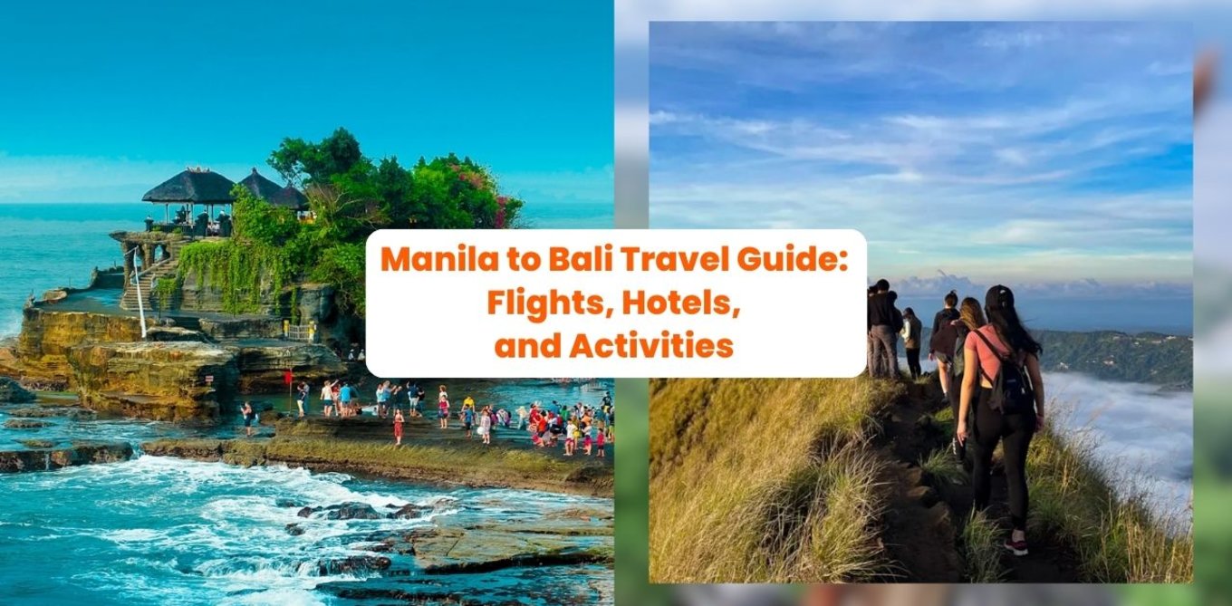 Manila to Bali Travel Guide: Flights, Hotels, and Activities