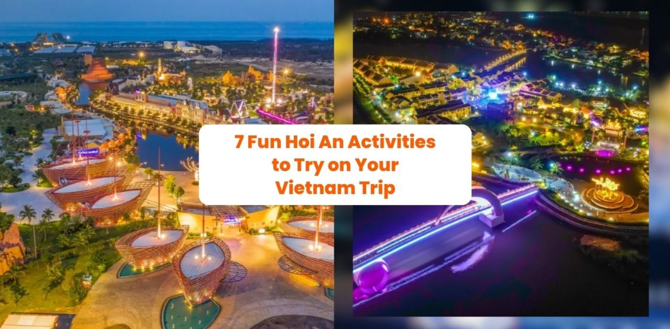 7 Fun Hoi An Activities to Try on Your Vietnam Trip