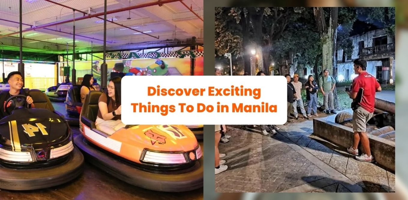 Discover Exciting Things To Do in Manila