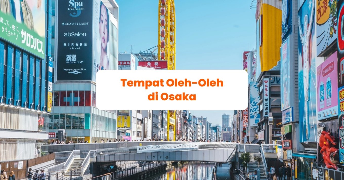Tempat Oleh-Oleh Osaka - Blog Cover ID
