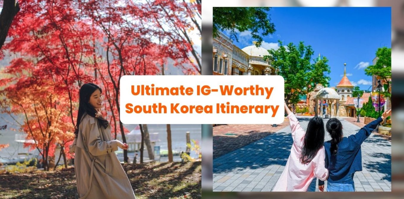 Ultimate IG-Worthy South Korea Itinerary