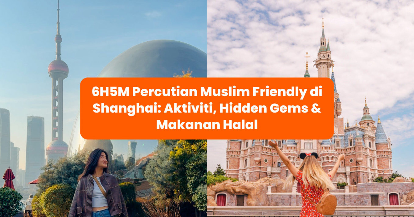 Percutian Muslim Friendly di Shanghai