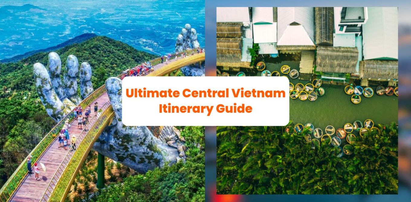 Ultimate Central Vietnam Itinerary Guide