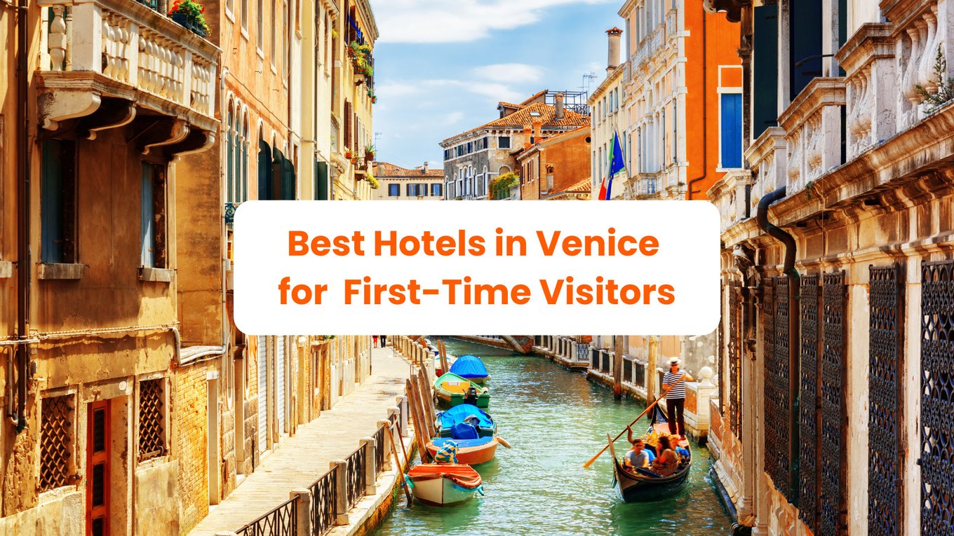 Photo of Venice Canal with the title "Best Hotels in Venice for First-Time Visitors"