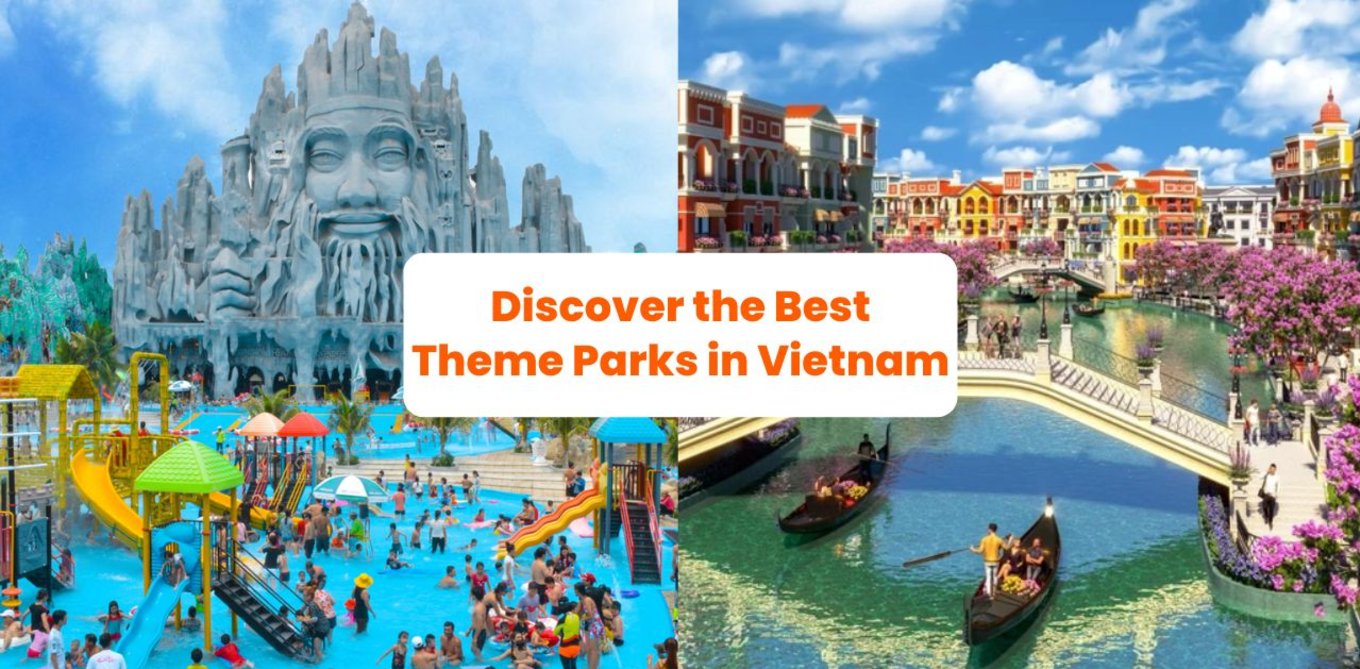 Discover the Best Theme Parks in Vietnam