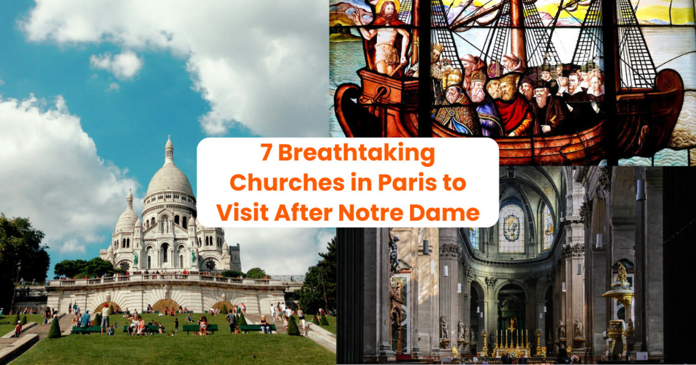 collage of chuches in france with the caption "7 breathtaking churches in paris to visit after notre dame"