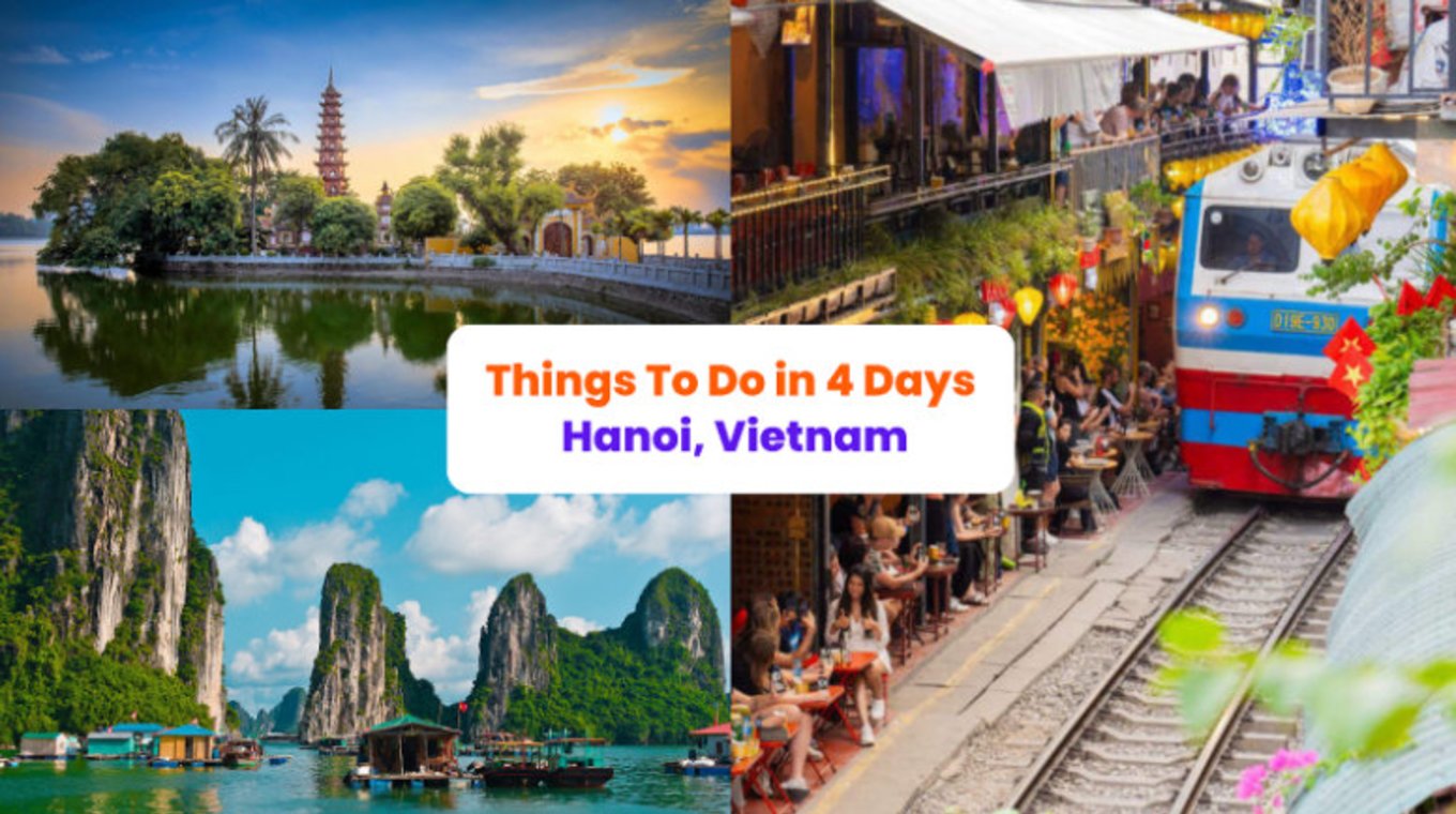 A three-pic collage of attractions in Hanoi, Vietnam with a title saying "Thing To Do in 4 Days Hanoi, Vietnam"