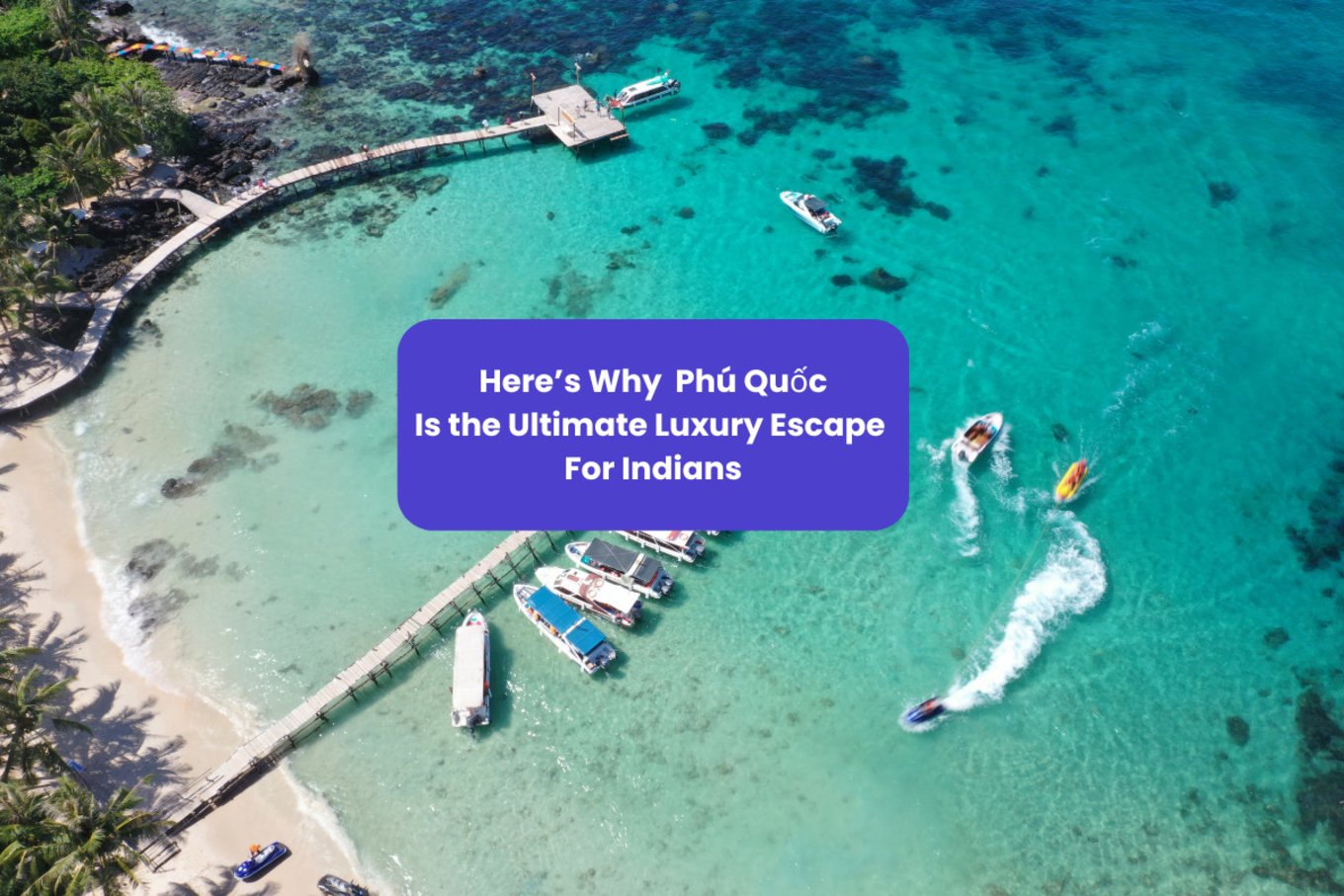 Phu Quoc Guide for Indians