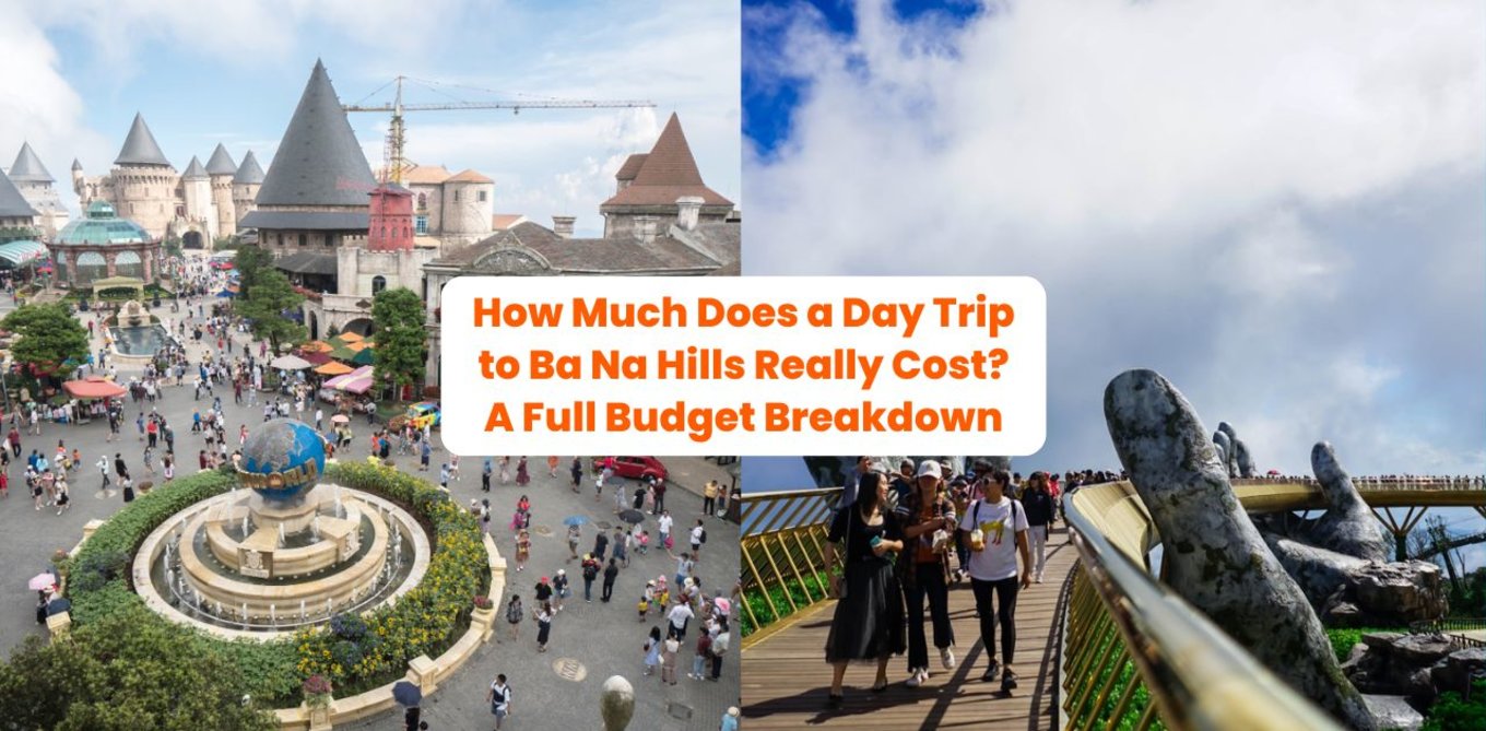 How Much Does a Day Trip to Ba Na Hills Really Cost? A Full Budget Breakdown
