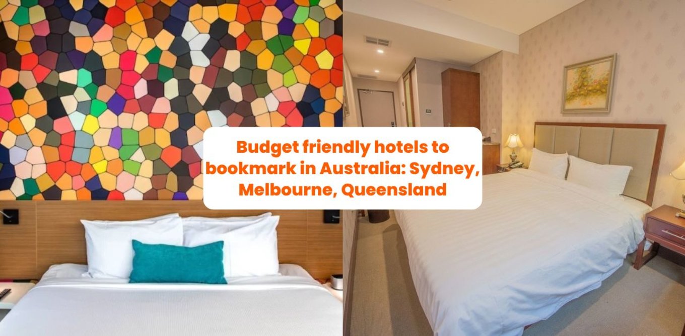 Budget friendly hotels to bookmark in Australia: Sydney, Melbourne, Queensland