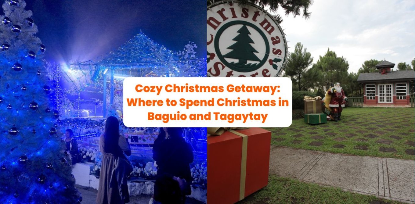 Cozy Christmas Getaway: Where to Spend Christmas in Baguio and Tagaytay
