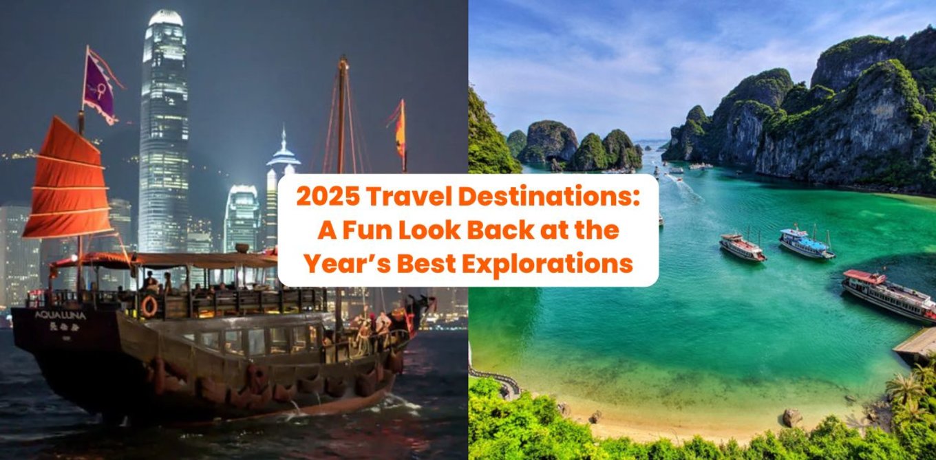 2025 Travel Destinations: A Fun Look Back at the Year’s Hidden Gems, Budget Escapes, and Luxe Moments Across Asia