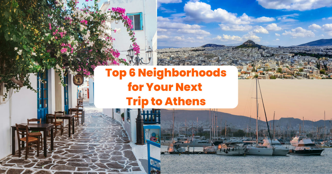 Top 6 neighborhood recommendations for where to stay in Athens.
