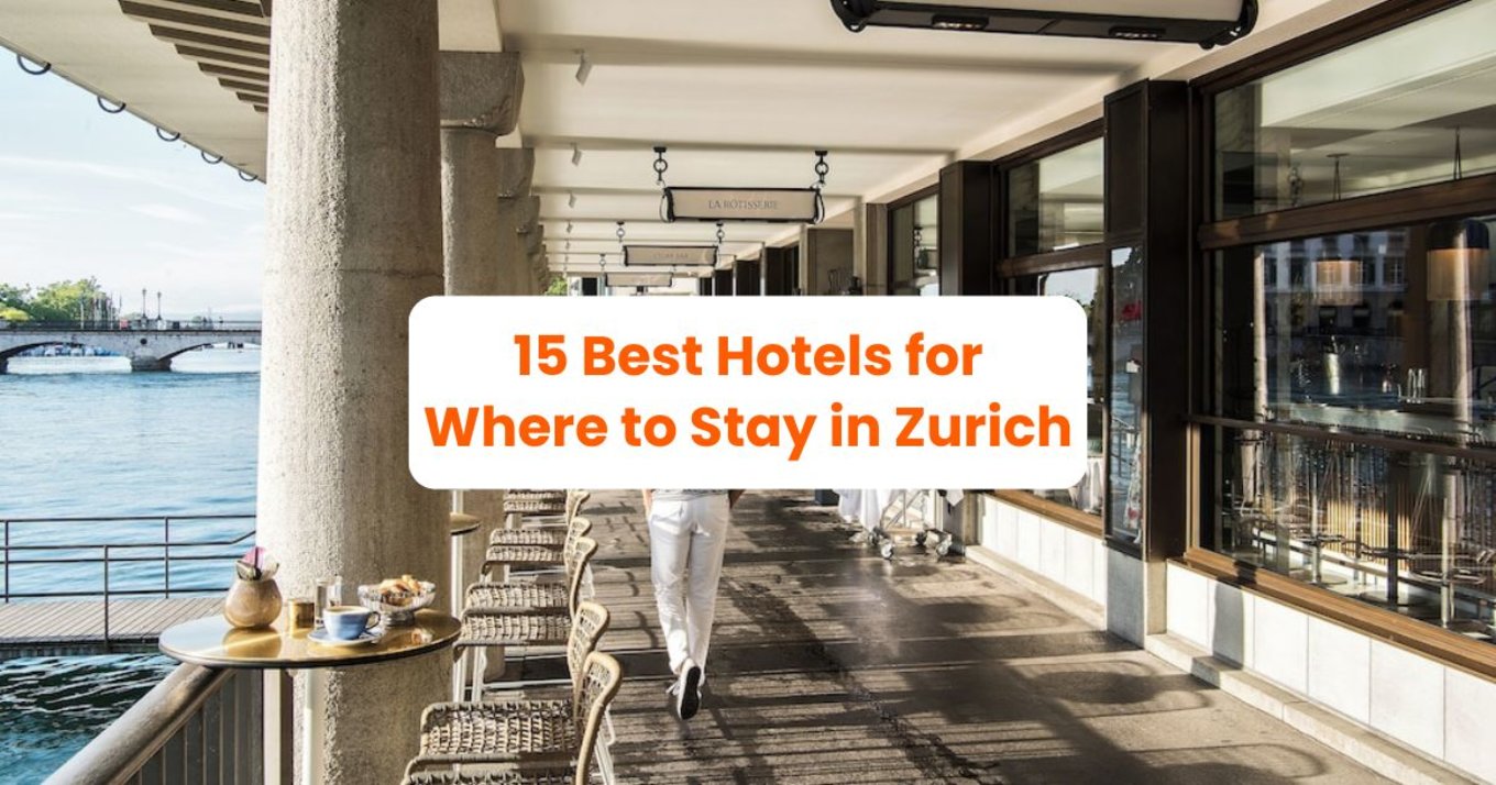 The lakeside dining area of Storchen Zurich, foregrounded by text saying, “15 Best Hotels for Where to Stay in Zurich”