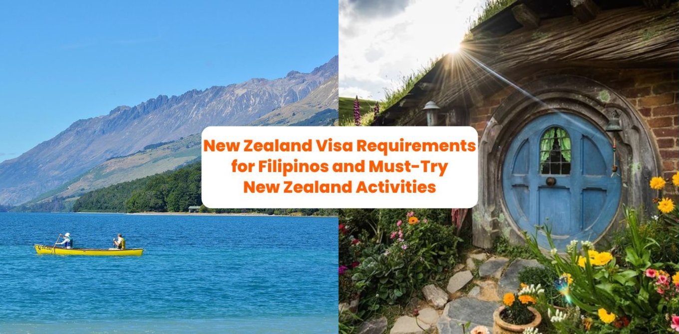New Zealand Visa Requirements for Filipinos: Your Complete Guide Plus Must-Try New Zealand Activities