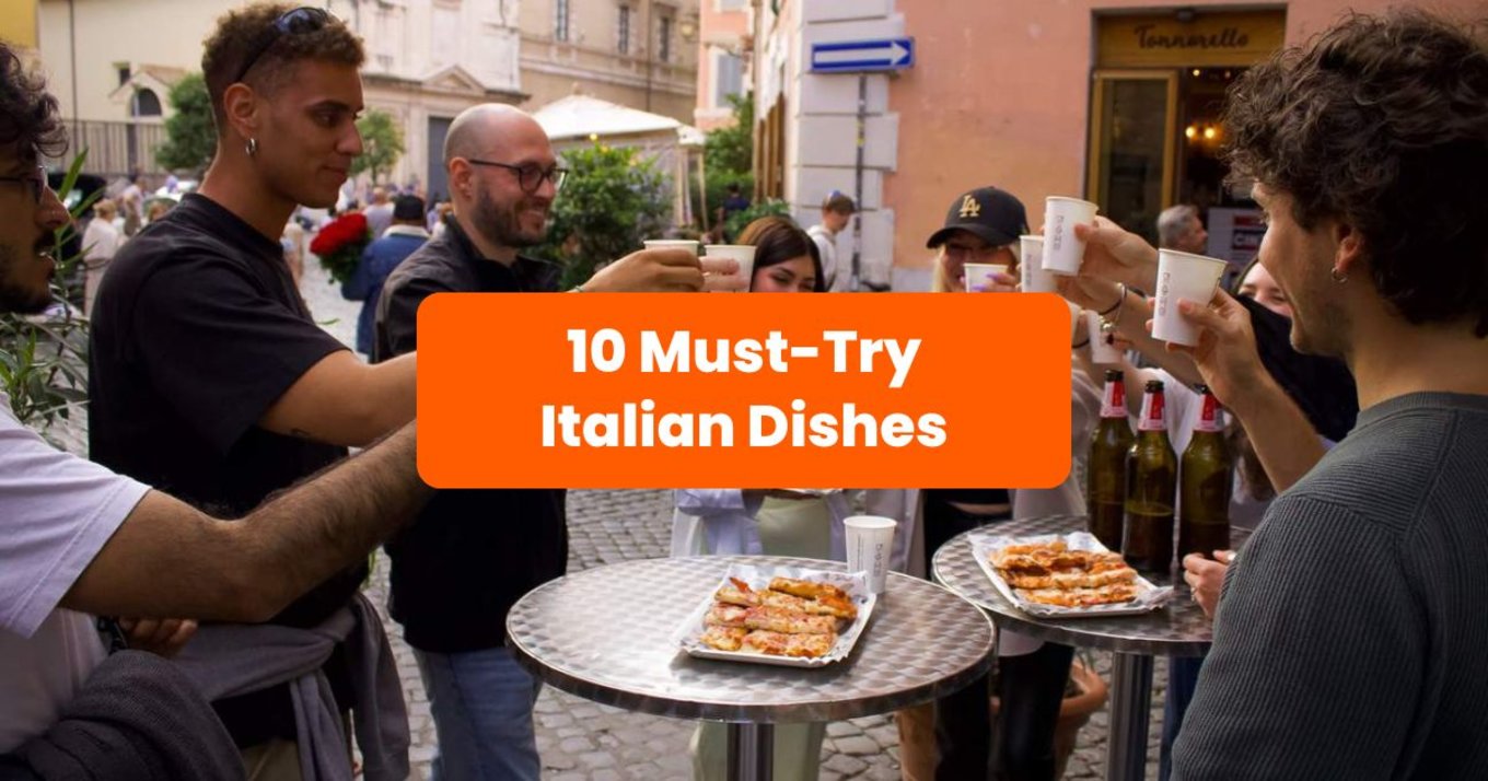 A group of tourists, going for a toast, foregrounded by text saying, “10 Must-Try Italian Dishes”