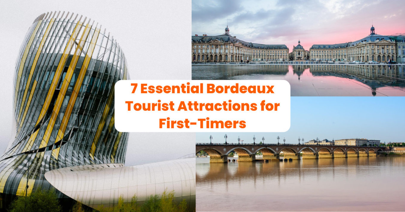 Essential Bordeaux tourist attractions for first-time and repeat visitors.