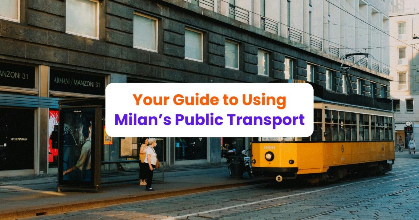 Tram arriving at a tram stop, foregrounded by text, “Your Guide to Using Milan’s Public Transport”