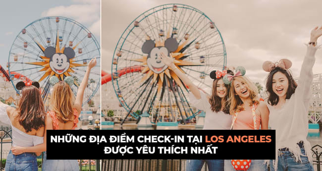 Top 12 điểm chụp ảnh “cực phẩm” cho hành trình du lịch Los Angeles ...