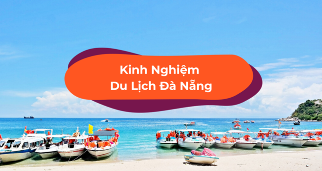 Tất Tần Tật Điều Bạn Cần Biết Khi Đi Du Lịch Đà Nẵng Tự Túc - Klook Blog