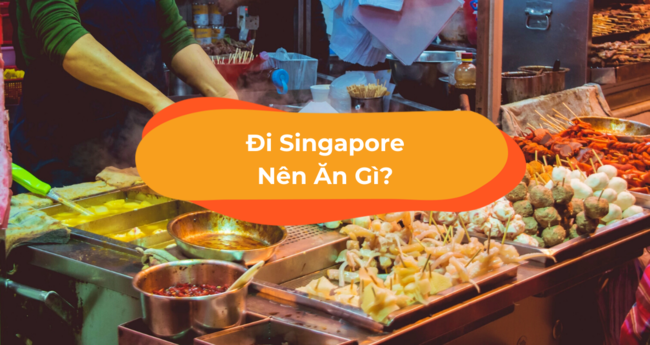 30 Món Ăn Ngon Ở Singapore Bạn Nhất Định Phải Thử - Klook Blog