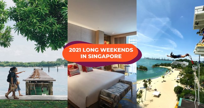 2021 Long Weekends & Public Holidays In Singapore To Maximize Your ...