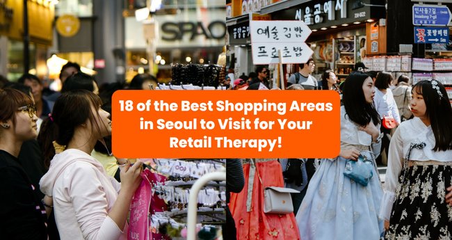 Retail Therapy? Here Are 18 Best Places To Go Shopping in Seoul! - Klook  Travel Blog