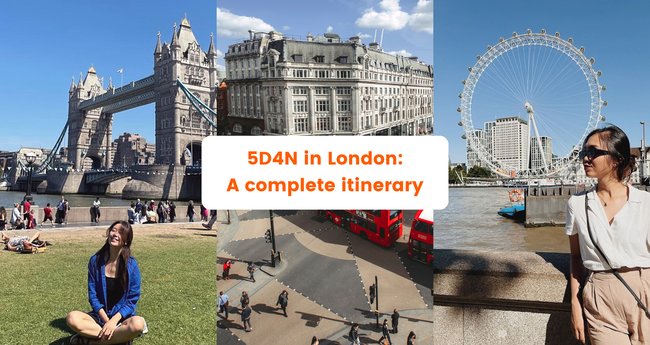 The Complete 5D4N London Itinerary: Explore The City In Just 5 Days ...