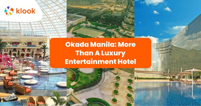 Okada Manila: More Than A Luxury Entertainment Hotel - Klook Travel Blog