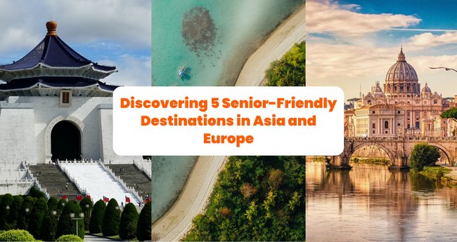 Discovering 5 Senior-Friendly Destinations in Asia and Europe - Klook