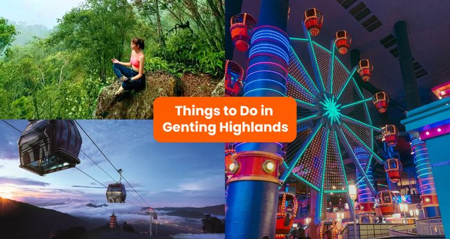 Genting Highlands Travel Guide 2023 - Things to Do, What To Eat & Tips