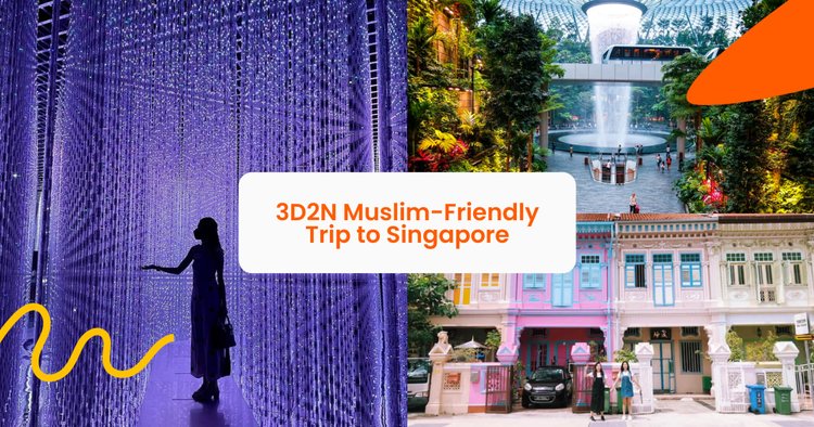 Halal Travel in Singapore 3D2N Muslim Friendly Trip To Singapore