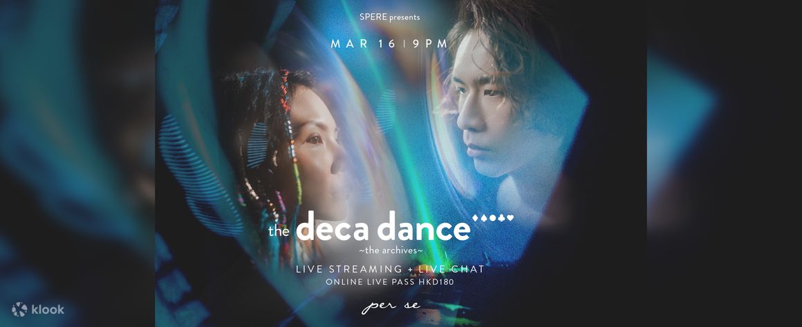 SPERE presents: the deca dance ~ the archives ~ 一小时网上重温 + live chat 直播 ...