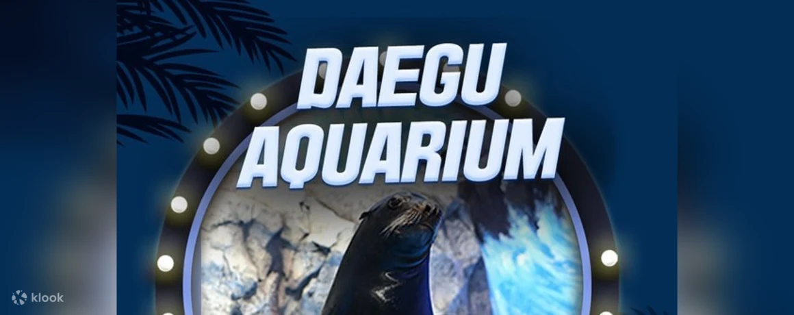 Daegu Aquarium Admission Ticket