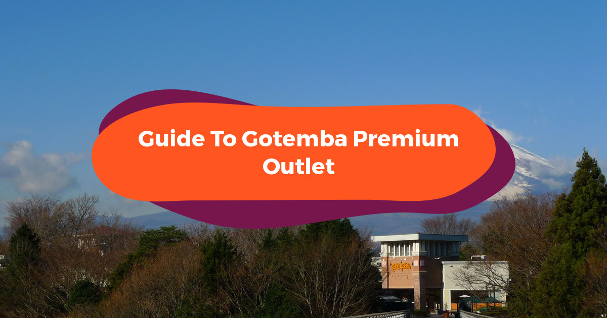 Gotemba Premium Outlets Mt Fuji Views While Bargain Shopping Near Tokyo Klook Travel Blog