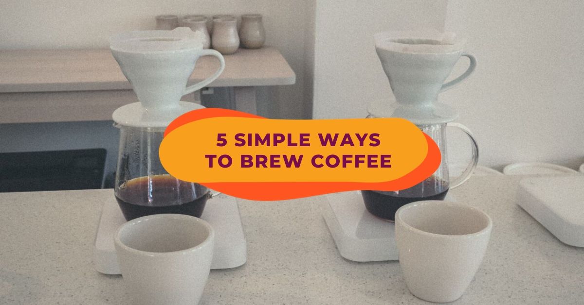 5 Simple Ways To Brew Coffee At Home Klook Travel Blog