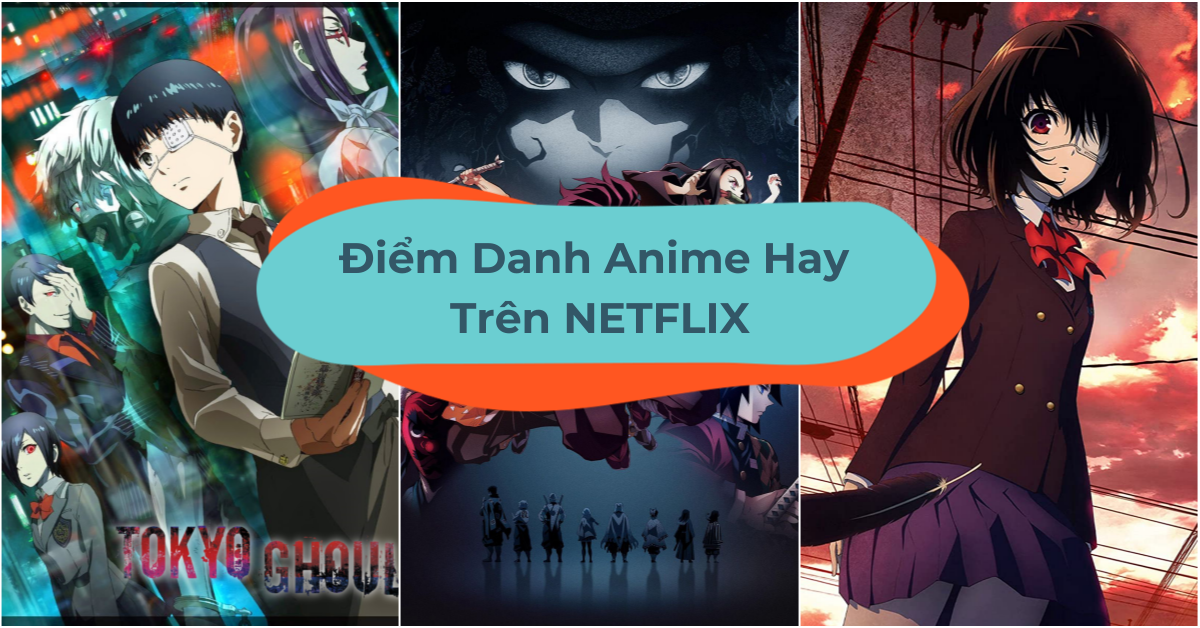 15 Anime Hay Trên Netflix Bạn Phải Xem Ngay Trong Tuần Này - Klook ...