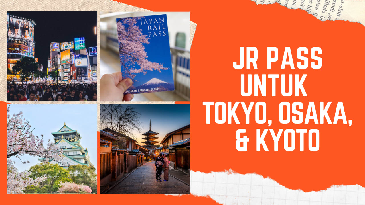 Panduan JR Pass Inilah JR Pass Terbaik Untuk Tokyo Osaka Dan Kyoto   Zq6346dxabnw2ajbrwa9 