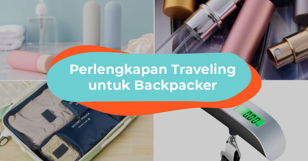 11 Perlengkapan Traveling Yang Ternyata Berguna Banget Untuk Backpacker Klook Blogklook Travel