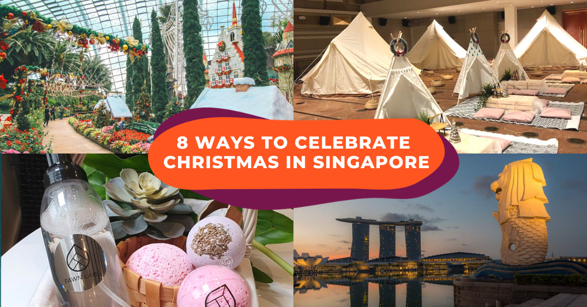 8 Ways To Spend Christmas In Singapore From Gardens By The Bay To