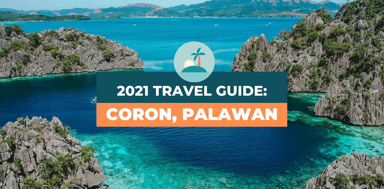 UPDATED Guide to Traveling to Coron (2021) Requirements, Safety