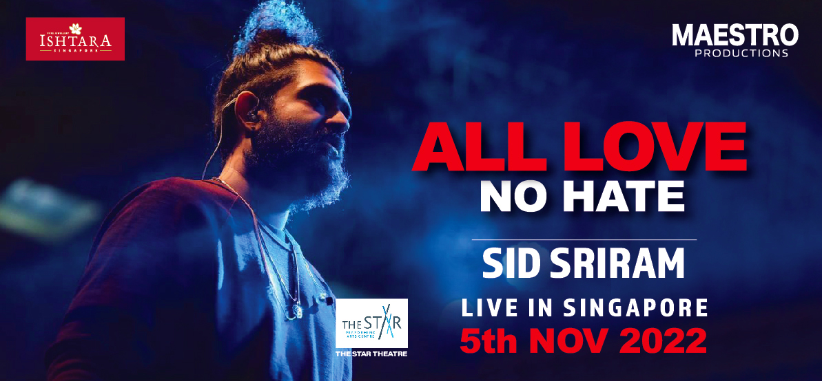 ALL LOVE NO HATE SID SRIRAM LIVE IN SINGAPORE