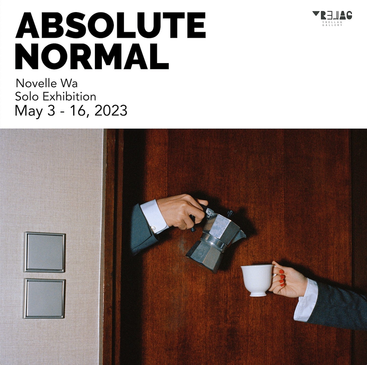 Absolute Normal Absolute Normal | Novelle Wa Solo Exhibition
