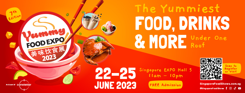 Yummy Food Expo 2023 | 22 - 25 June | Singapore Expo