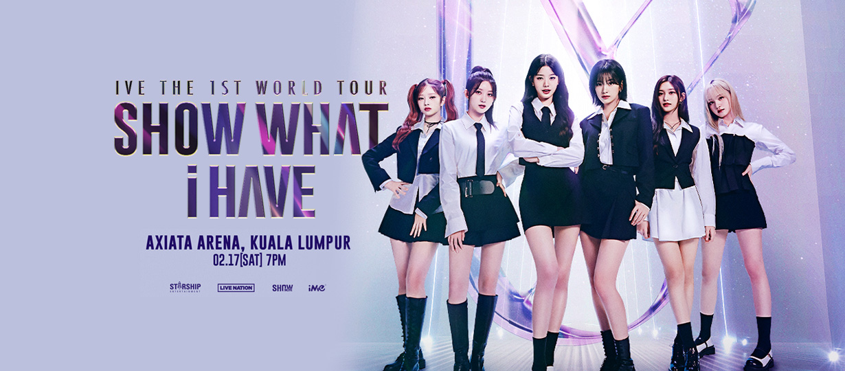 IVE THE 1ST WORLD TOUR < SHOW WHAT I HAVE > IN KUALA LUMPUR