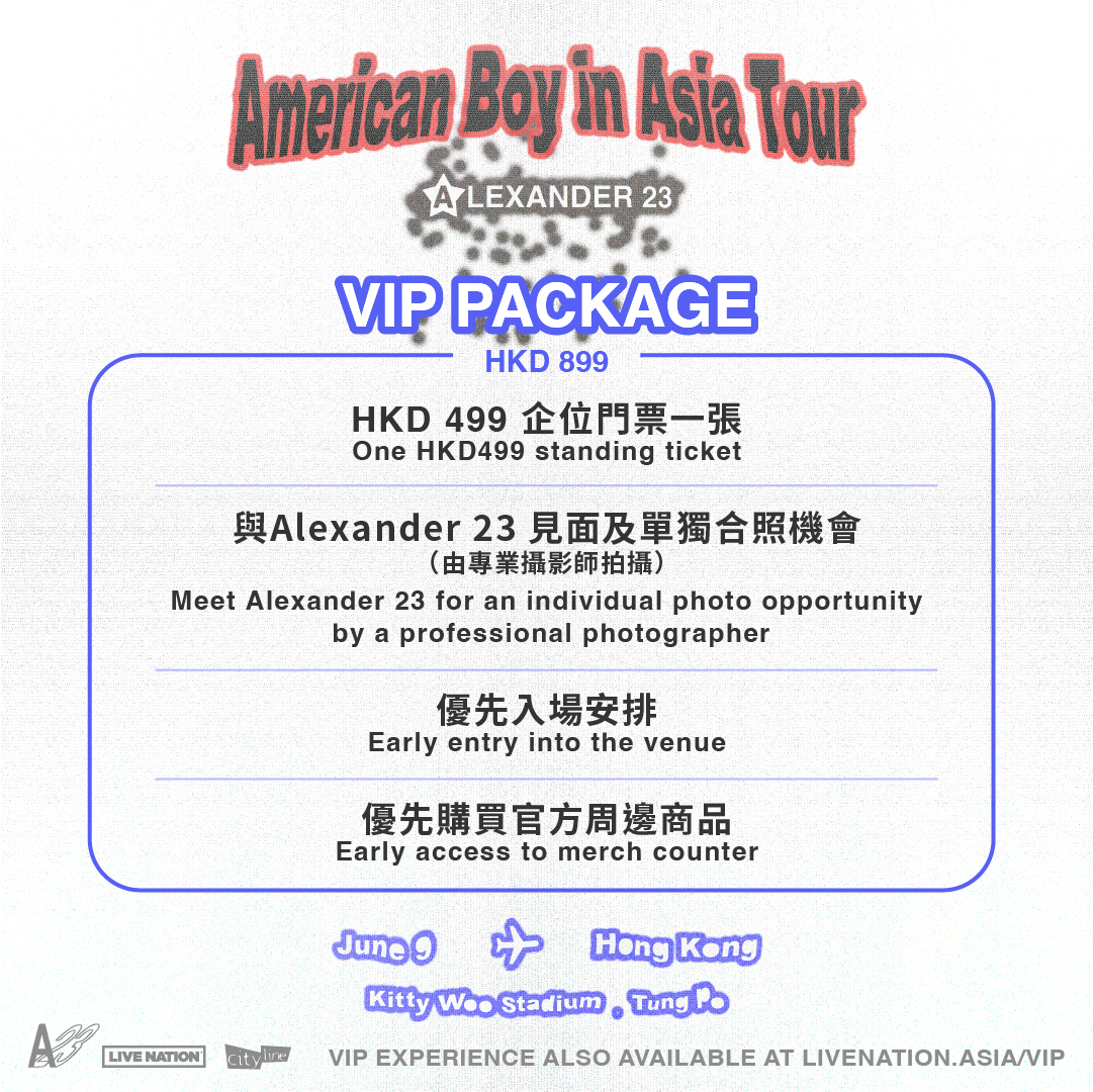 2024 Alexander 23: American Boy in Asia Tour Hong Kong Station VIP Package Details